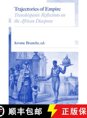 【3-4周达】Trajectories of Empire: Transhispanic Reflections on the African Diaspora [9780826504609]