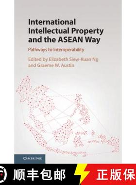 【3-4周达】International Intellectual Property and the ASEAN Way : Pathways to Interoperability [9781107167209]