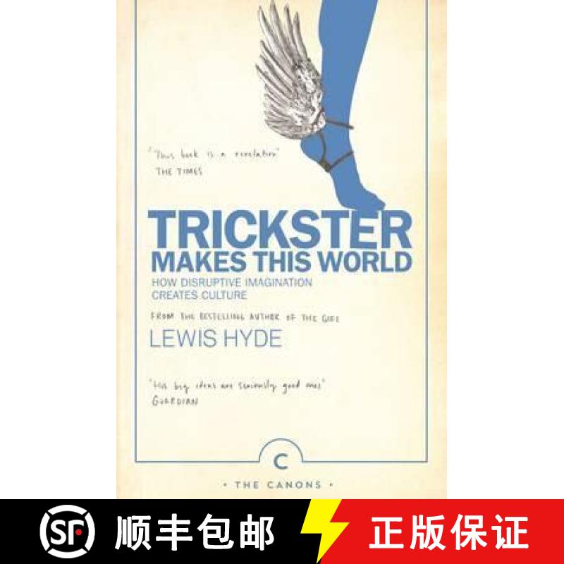 【3-4周达】Trickster Makes This World: How Disruptive Imagination Creates Culture. [9781786890504]