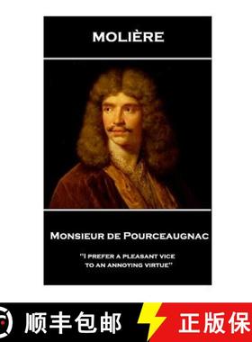 预订 Moliere - Monsieur de Pourceaugnac: 'I prefer a pleasant vice to an annoying virtue'' [9781787800816]