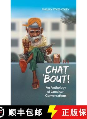 预订 Chat 'Bout!: An Anthology of Jamaican Conversations [9781982200978]