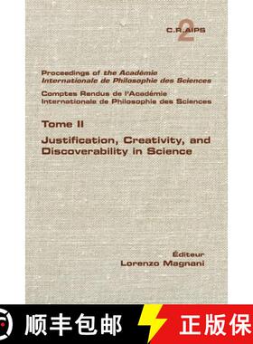 【3-4周达】Justification, Creativity, and Discoverability in Science [9781848904743]