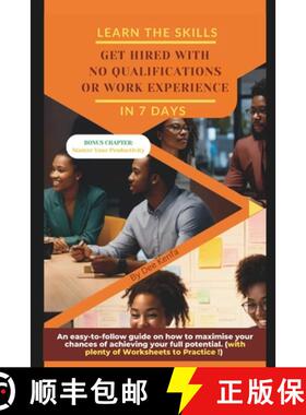 【3-4周达】GET HIRED WITH NO QUALIFICATIONS OR WORK EXPERIENCE: LEARN THE SKILLS IN 7 DAYS [9781739792602]