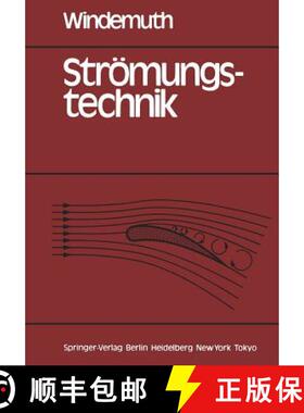 【3-4周达】Strömungstechnik : Grundlagen, Maschinen, Anwendungen [9783540132486]