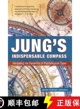 【3-4周达】Jung's Indispensable Compass: Navigating the Dynamics of Psychological Types [9780997970005]
