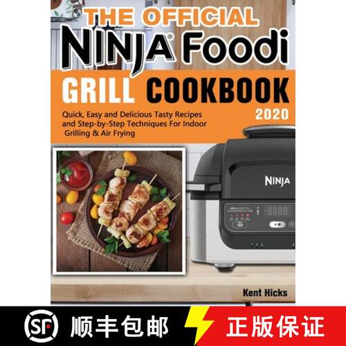 【3-4周达】The Official Ninja Foodi Grill Cookbook 2020: Quick, Easy and Delicious Tasty Recipes and ... [9781649841100]