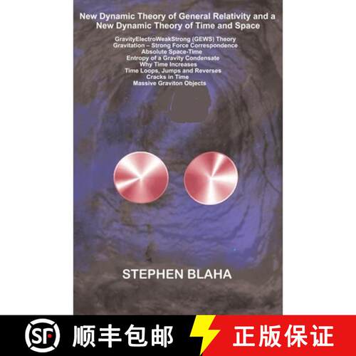 【3-4周达】精装 New Dynamic Theory of General Relativity and a New Dynamic Theory of Time and Space [9798995091448]