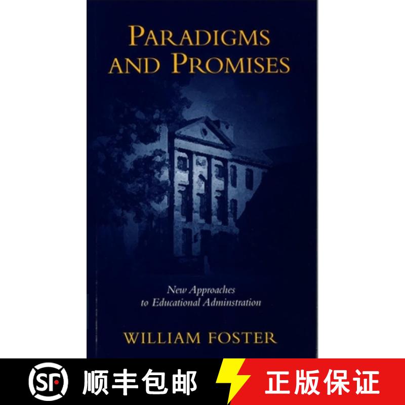 【3-4周达】Paradigms and Promises: New Approaches to Educational Administration [9780879753665]