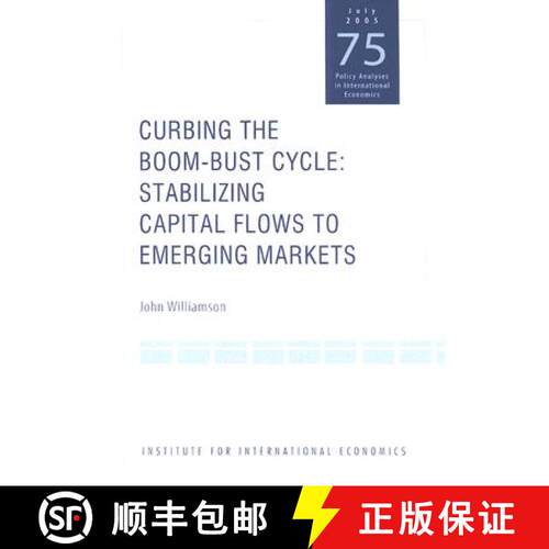 【3-4周达】Curbing the Boom–Bust Cycle – Stabilizing Capital Flows to Emerging Markets [9780881323306]