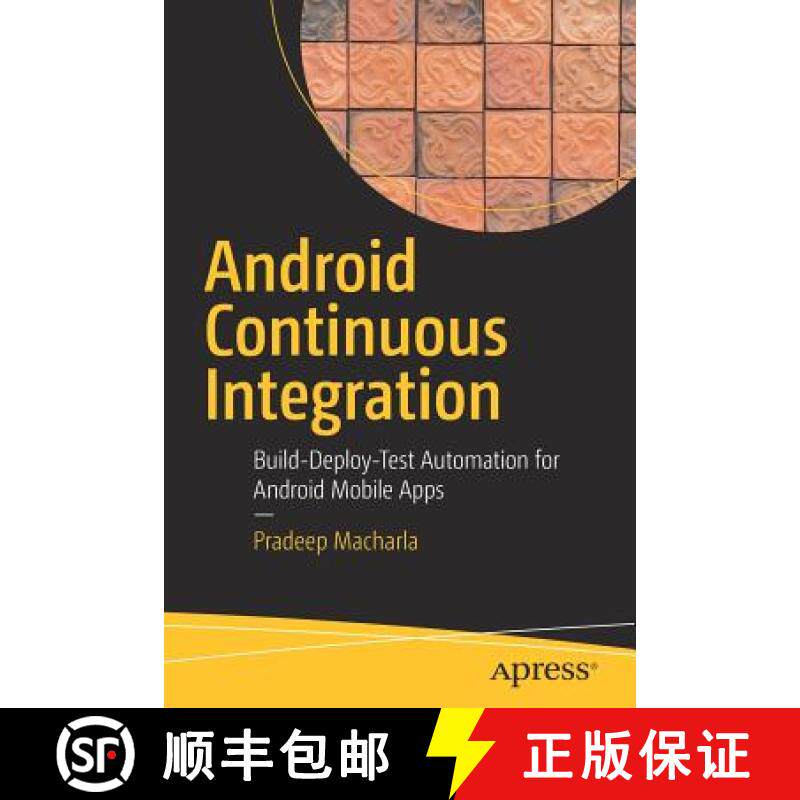 【3-4周达】Android Continuous Integration : Build-Deploy-Test Automation for Android Mobile Apps [9781484227954]