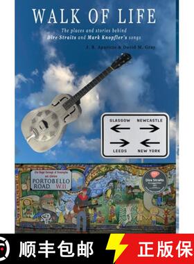 预订 Walk Of Life: A walk through the places that inspired the songs and marked the history of Dire S... [9781471700651]