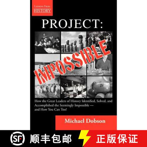 【3-4周达】Project: Impossible - How the Great Leaders of History Identified, Solved and Accomplished... [9781554891382]