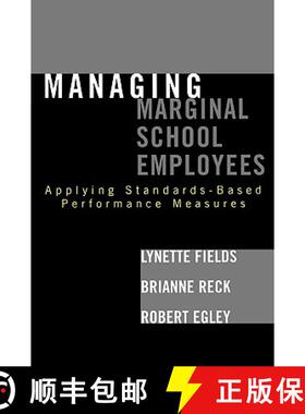预订 Managing Marginal School Employees : Applying Standards-Based Performance Measures [9781578864089]
