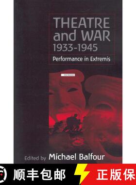 【3-4周达】Theatre and War 1933-1945: Performance in Extremis [9781571814975]