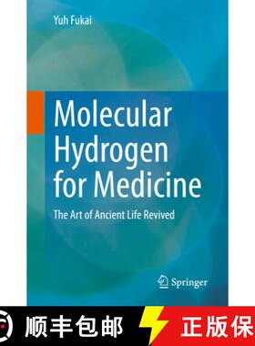 【3-4周达】Molecular Hydrogen for Medicine: The Art of Ancient Life Revived [9789811571565]