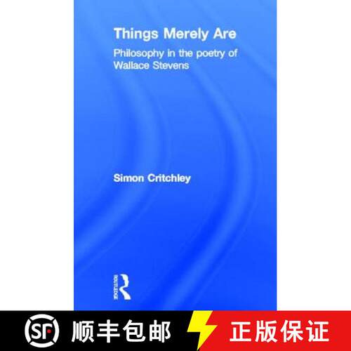 【3-4周达】精装 Things Merely Are: Philosophy in the Poetry of Wallace Stevens [9780415356305]