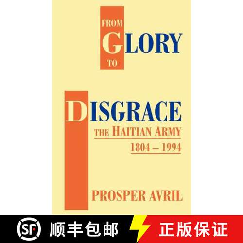 【3-4周达】From Glory to Disgrace: The Haitian Army 1804-1994 [9781581128369]