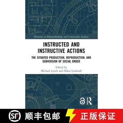 【3-4周达】Instructed and Instructive Actions: The Situated Production, Reproduction, and Subversion ... [9781032245522]