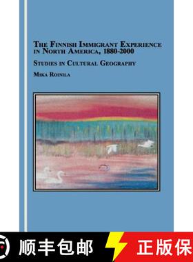 【3-4周达】The Finnish Immigrant Experience in North America, 1880-2000: Studies in Cultural Geography [9780773407954]