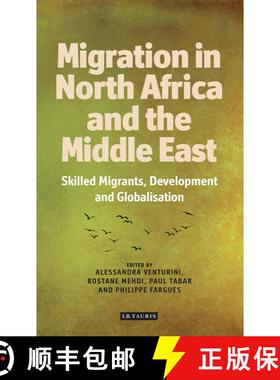 【3-4周达】Migration from North Africa and the Middle East: Skilled Migrants, Development and Globali... [9781780767130]