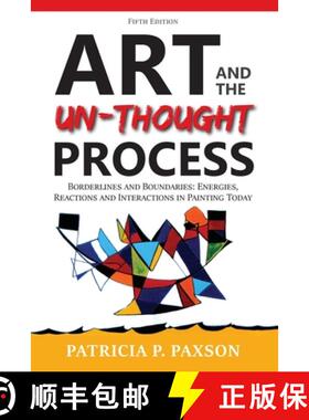 【3-4周达】Art and the Un-thought Process: Borderlines and Boundaries: Energies, Reactions and Intera... [9781956203431]