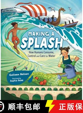 预订 Making a Splash: How Humans Consume, Control and Care for Water [9781459838697]