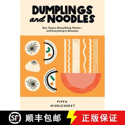 【3-4周达】Dumplings and Noodles: Bao, Gyoza, Biang Biang, Ramen – and Everything in Between [9781787135376]