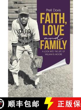 预订 Faith, Love and Family: A Look Into the Life of William B. Moore [9780228850137]