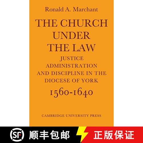 【3-4周达】The Church Under the Law: Justice, Administration and Dicipline in the Diocese of York 156... [9780521076876]