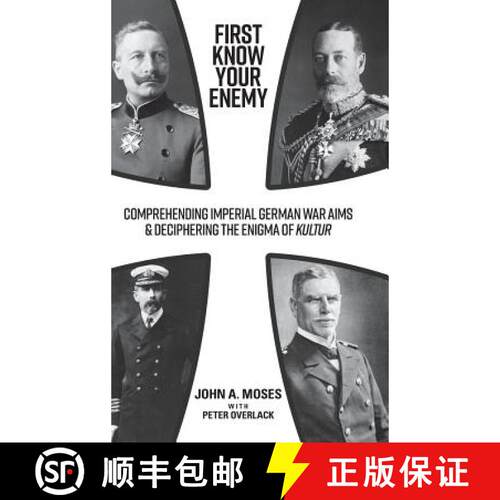 【3-4周达】精装 First Know Your Enemy: Comprehending Imperial German War Aims & Deciphering the Enigm... [9781925801606]