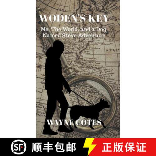 【3-4周达】精装 Woden's Key: Me, the World, and a Dog Named Steve Adventure [9781956529159]