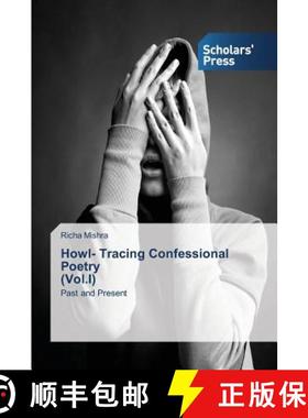 预订 Howl- Tracing Confessional Poetry (Vol.I) [9783639763591]