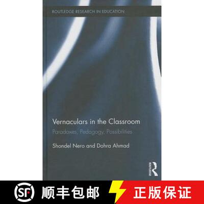 【3-4周达】精装 Vernaculars in the Classroom : Paradoxes, Pedagogy, Possibilities [9780415815512]