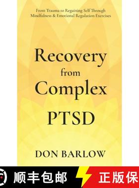 【3-4周达】Recovery from Complex PTSD From Trauma to Regaining Self Through Mindfulness & Emotional R... [9781990302046]