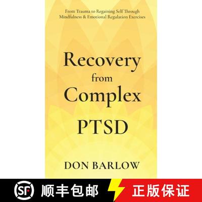 【3-4周达】Recovery from Complex PTSD From Trauma to Regaining Self Through Mindfulness & Emotional R... [9781990302046]