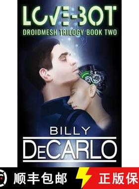 预订 Love-Bot: Droidmesh Trilogy Book 2 [9781732066946]