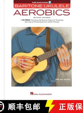 【3-4周达】Baritone Ukulele Aerobics Chad Johnson 40-Week Workout Program for All Levels Strumming Fi... [9781495075759]