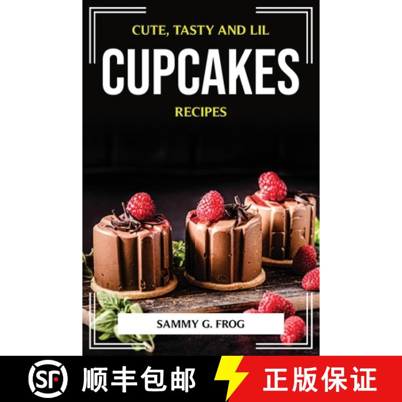 【3-4周达】Cute, Tasty and Lil Cupcakes Recipes [9781804774984]