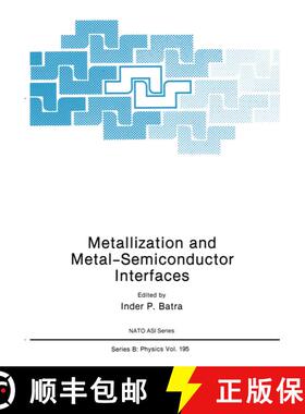 【3-4周达】Metallization and Metal-Semiconductor Interfaces [9781461280866]
