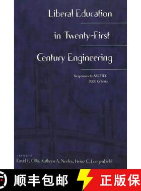 预订 Liberal Education in Twenty-First Century Engineering : Responses to ABET/EC 2000 Criteria [9780820449241]