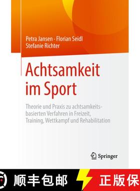 【3-4周达】Achtsamkeit Im Sport: Theorie Und PRAXIS Zu Achtsamkeitsbasierten Verfahren in Freizeit, T... [9783662578537]