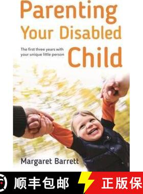 【3-4周达】Parenting Your Disabled Child: The First Three Years [9781847094513]