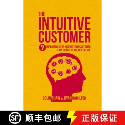 【3-4周达】The Intuitive Customer: 7 Imperatives for Moving Your Customer Experience to the Next Level [9781137534286]