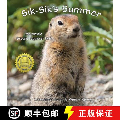 【3-4周达】Sik-Sik's Summer: An Arctic Ground Squirrel Tale [9781954896178]
