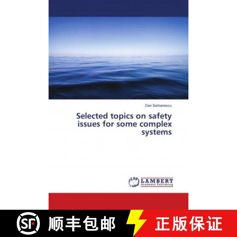 预订 Selected topics on safety issues for some complex systems [9786134955294]