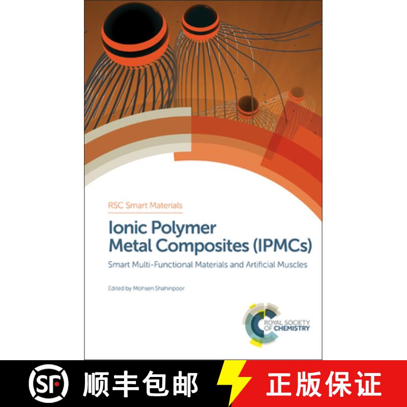 【3-4周达】Ionic Polymer Metal Composites (Ipmcs): Smart Multi-Functional Materials and Artificial Mu... [9781782627203]
