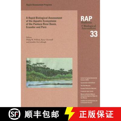 【3-4周达】A Biological Assessment of the Aquatic Ecosystems of the Pastaza River Basin, Ecuador and ... [9781881173779]