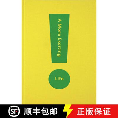 现货 精装 更精彩的人生 A More Exciting Life: A Guide to Greater Freedom, Spontaneity and Enjoyment [9781912891252]
