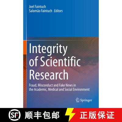 【3-4周达】Integrity of Scientific Research: Fraud, Misconduct and Fake News in the Academic, Medical... [9783030996826]