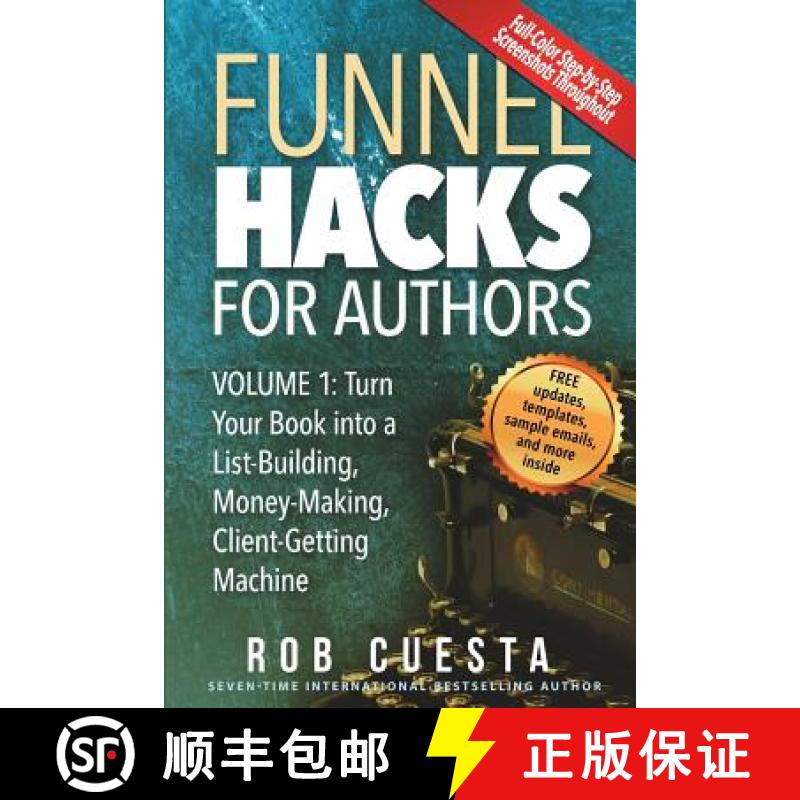 【2-3周达】Funnel Hacks for Authors (Vol. 1): Turn Your Book into a List-Building, Money-Making, Clie... [9781988179391]